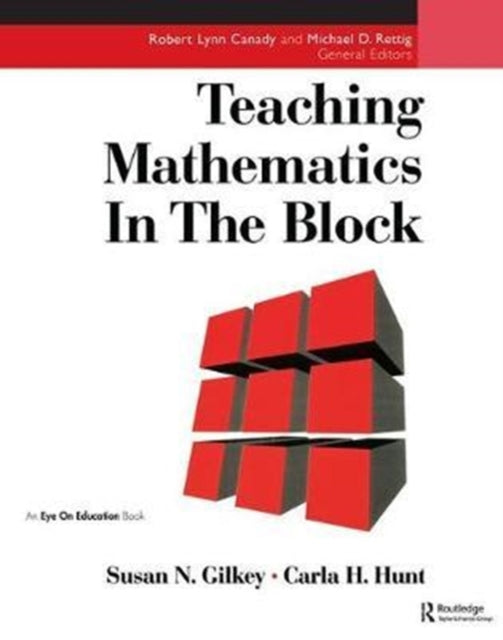 Book cover of: Teaching Mathematics in the Block. By: Carla Hunt