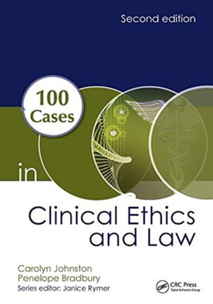 100 Cases in Clinical Ethics and Law