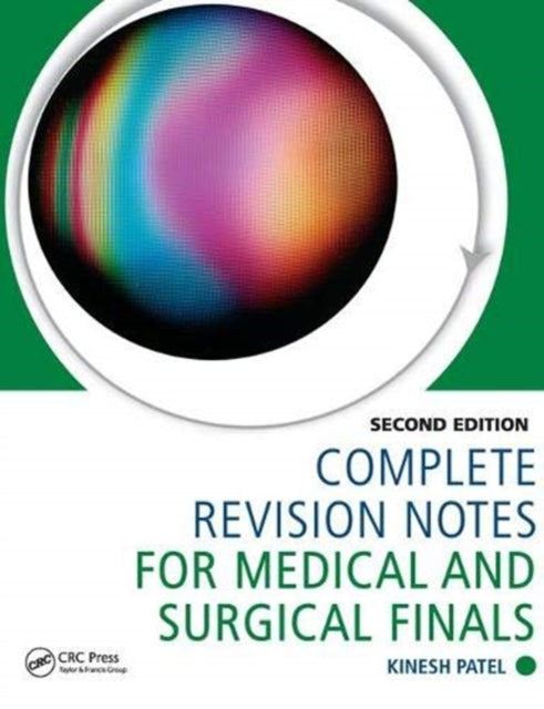 Book cover of: Complete Revision Notes for Medical and Surgical Finals. By: Kinesh Patel