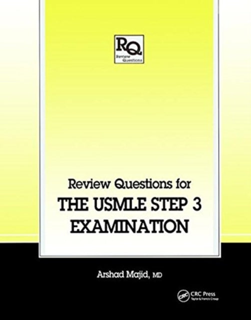 Book cover of: Review Questions for the USMLE, Step 3 Examination. By: Arshad Majid
