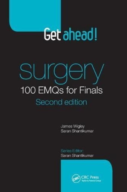 Book cover of: Get ahead! Surgery: 100 EMQs for Finals. By: James Wigley