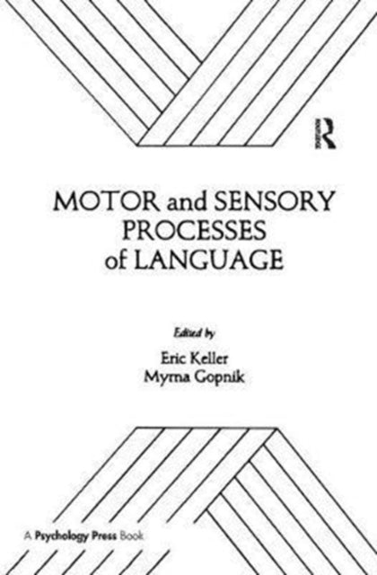 Book cover of: Motor and Sensory Processes of Language. By: Eric Keller
