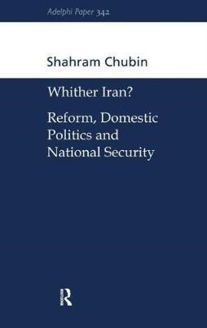 Book cover of: Wither Iran?. By: Shahram Chubin