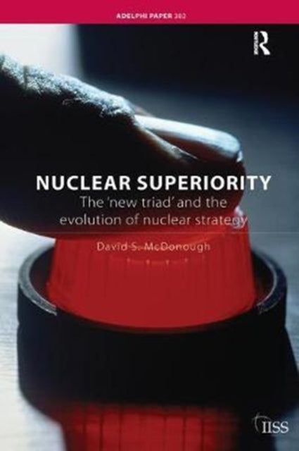 Book cover of: Nuclear Superiority. By: David S. McDonough