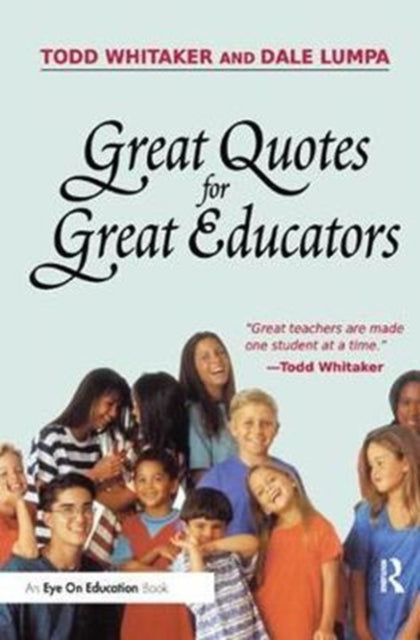 Book cover of: Great Quotes for Great Educators. By: Dale Lumpa