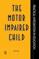 Book cover of: Motor Impaired Child. By: Myra Tingle