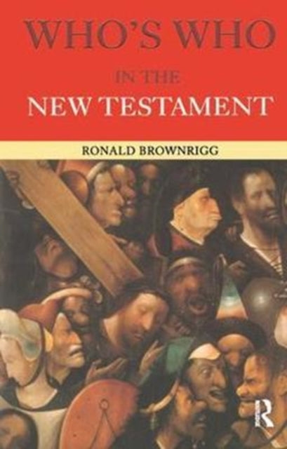Book cover of: Who's Who in the New Testament. By: Canon Ronald Brownrigg