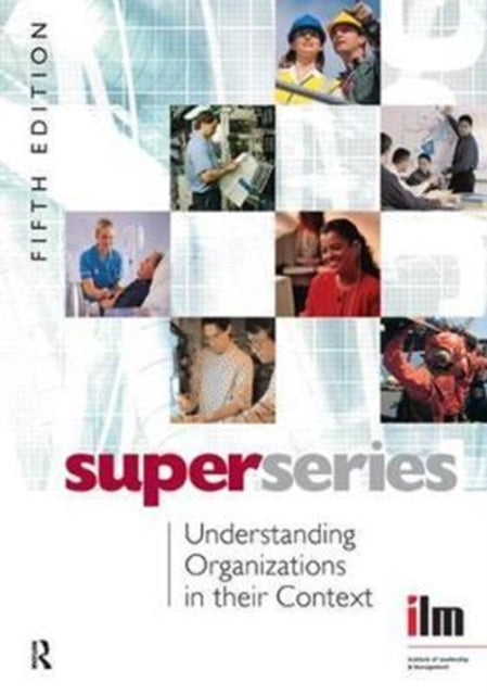Book cover of: Understanding Organisations in their Context. By: Institute of Institute of Leadership