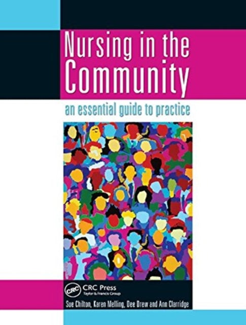 Book cover of: Nursing in the Community: an essential guide to practice. By: Sue Chilton