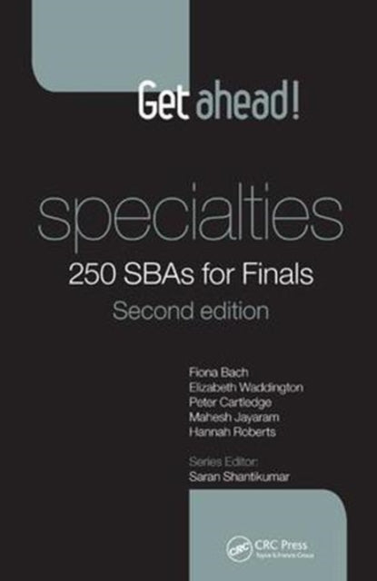 Book cover of: Get ahead! Specialties: 250 SBAs for Finals. By: Fiona Bach