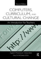 Book cover of: Computers, Curriculum, and Cultural Change. By: Jr Provenzo