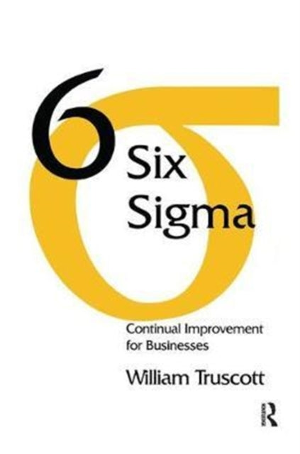Book cover of: Six Sigma. By: William Truscott