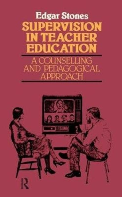 Book cover of: Supervision in Teacher Education. By: Edger Stones