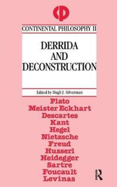 Book cover of: Derrida and Deconstruction. By: Hugh J. Silverman