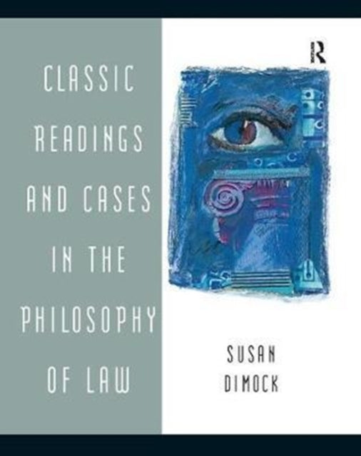 Book cover of: Classic Readings and Cases in the Philosophy of Law. By: Susan Dimock