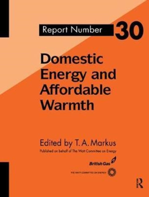 Book cover of: Domestic Energy and Affordable Warmth. By: T. Markus