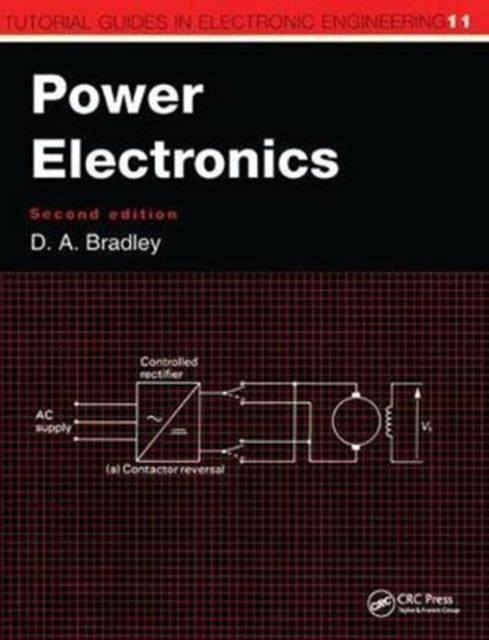 Book cover of: Power Electronics. By: David Allan Bradley