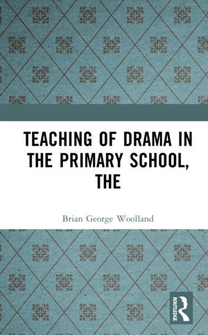 Teaching of Drama in the Primary School, The