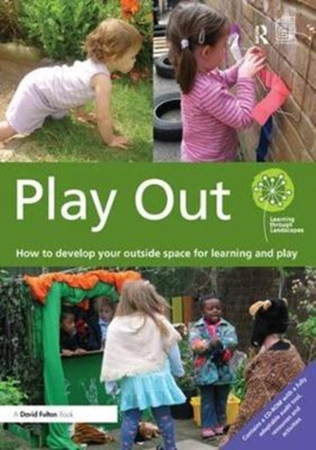 Book cover of: Play Out. By: Learning through Learning through Landscapes