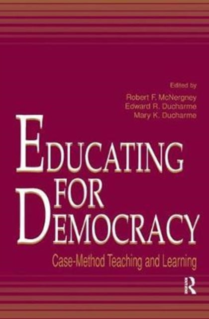 Book cover of: Educating for Democracy. By: Robert F. McNergney