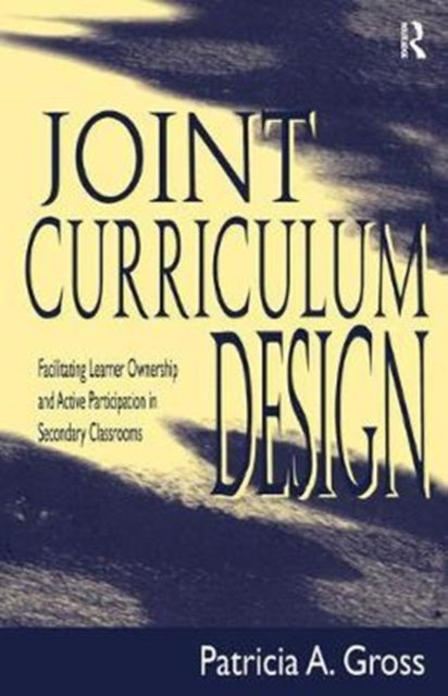 Book cover of: Joint Curriculum Design. By: Patricia A. Gross
