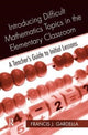 Book cover of: Introducing Difficult Mathematics Topics in the Elementary Classroom. By: Francis J. Gardella