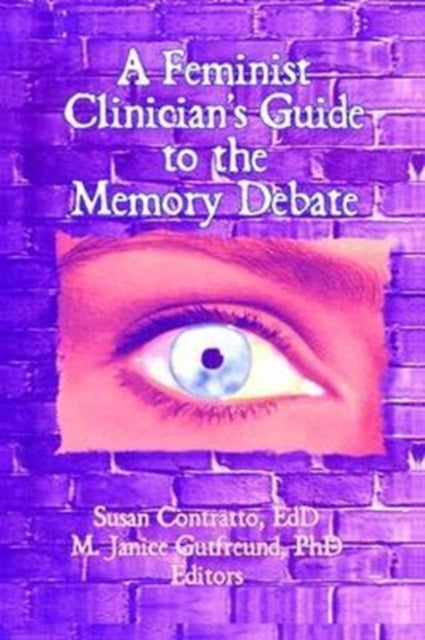 Book cover of: Feminist Clinician's Guide to the Memory Debate. By: Susan Contratto