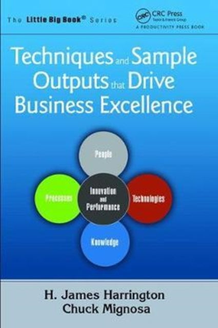Book cover of: Techniques and Sample Outputs that Drive Business Excellence. By: H. James Harrington