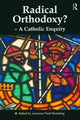 Book cover of: Radical Orthodoxy? - A Catholic Enquiry. By: Laurence Paul Hemming