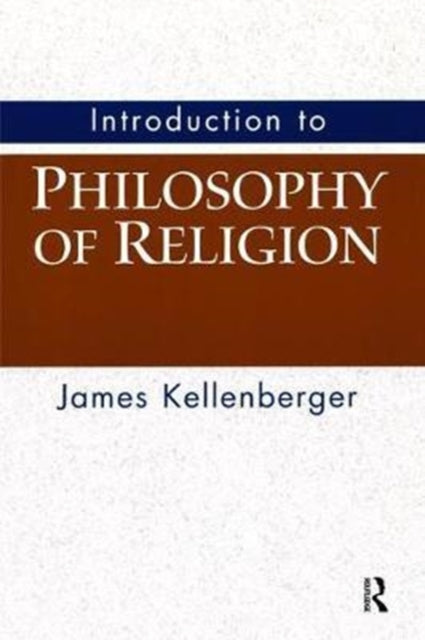 Book cover of: Introduction to Philosophy of Religion. By: James Kellenberger
