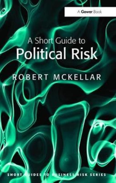 Book cover of: Short Guide to Political Risk. By: Robert McKellar