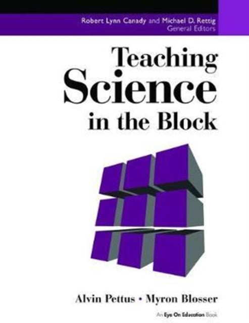 Book cover of: Teaching Science in the Block. By: Alvin Pettus