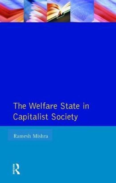 Book cover of: Welfare State Capitalst Society. By: Ramesh Mishra