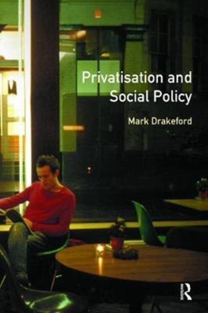 Book cover of: Social Policy and Privatisation. By: Mark Drakeford