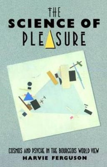 Book cover of: Science of Pleasure. By: Harvie Ferguson