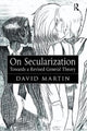 Book cover of: On Secularization. By: David Martin