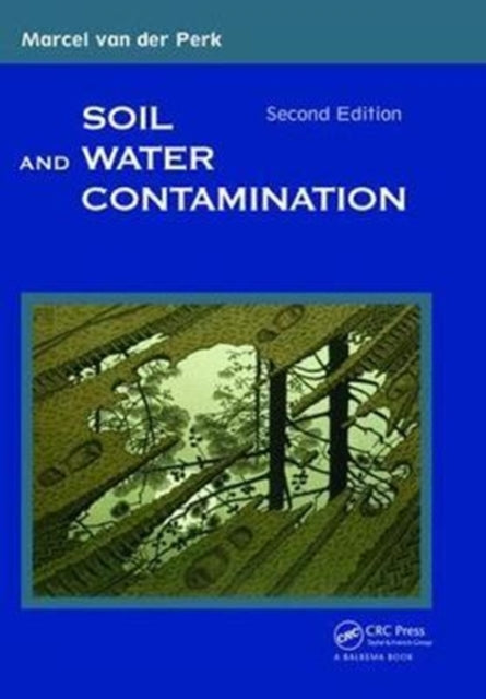 Book cover of: Soil and Water Contamination. By: Marcel van der Perk