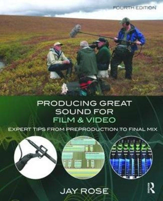 Book cover of: Producing Great Sound for Film and Video. By: Jay Rose
