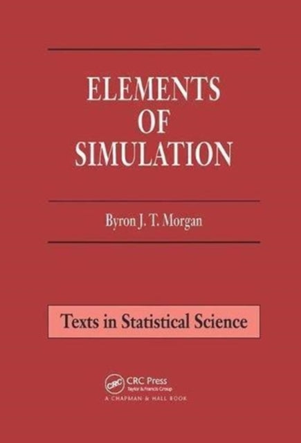 Book cover of: Elements of Simulation. By: Byron J. T. Morgan