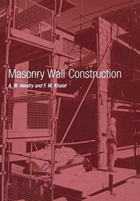 Book cover of: Masonry Wall Construction. By: A. W. Hendry