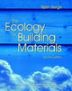 Book cover of: Ecology of Building Materials. By: Bjorn Berge