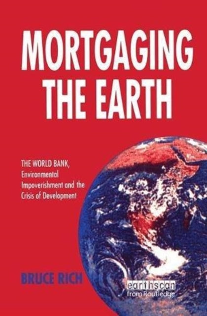 Book cover of: Mortgaging the Earth. By: Bruce Rich