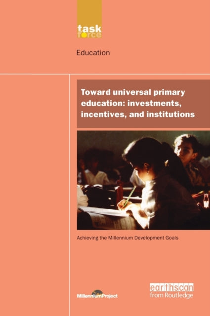 Book cover of: UN Millennium Development Library: Toward Universal Primary Education. By: UN Millennium Project Staff