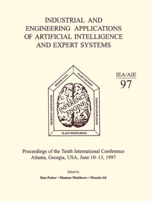 Book cover of: Industrial and Engineering Applications of Artificial Intelligence and Expert Systems. By: M. Ali