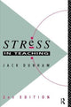 Book cover of: Stress in Teaching. By: Jack Dunham