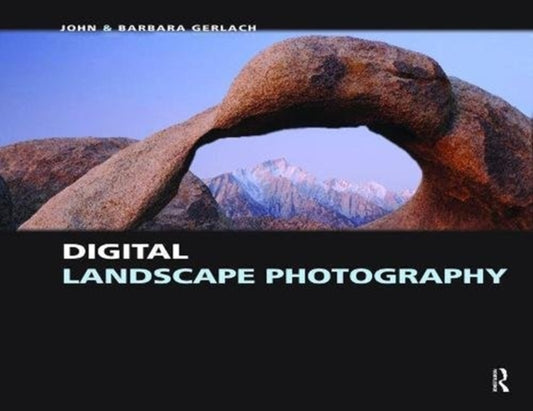 Book cover of: Digital Landscape Photography. By: John and Barbara Gerlach