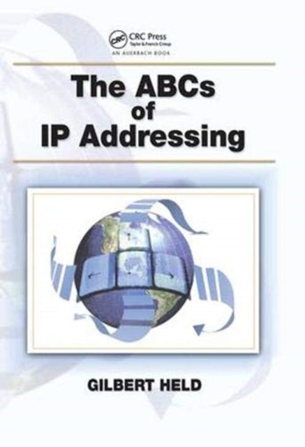 Book cover of: ABCs of IP Addressing. By: Gilbert Held