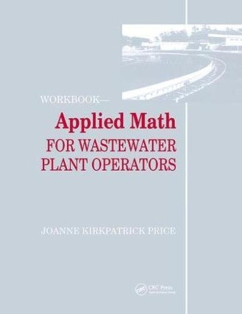 Book cover of: Applied Math for Wastewater Plant Operators - Workbook. By: Joanne K. Price