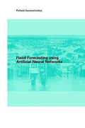 Flood Forecasting Using Artificial Neural Networks