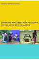 Book cover of: Drinking Water Sector in Ghana: Drivers for Performance. By: Kwabena Biritwum Nyarko